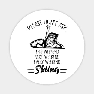 Please Don't Ask - Skiing Magnet